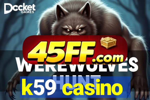 k59 casino